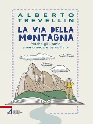 cover image of La via della montagna. Perché gli uomini amano andare verso l'alto